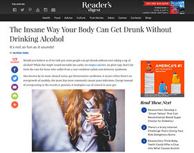 "The Insane Way Your Body Can Get Drunk Without Drinking Alcohol" Readers Digest.com